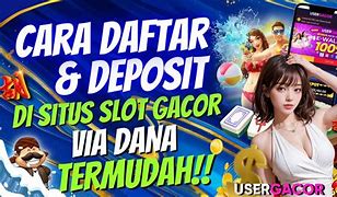 Cara Daftar Slot Online Deposit Dana 5000 Tanpa Potongan Pulsa